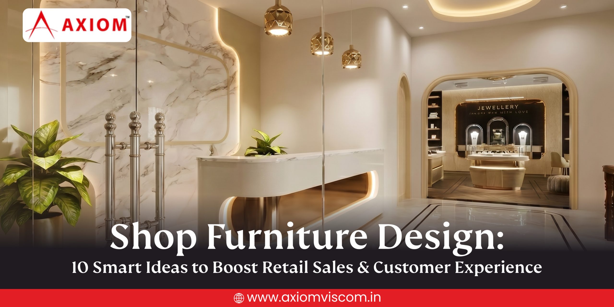 Shop Furniture Design: 10 Smart Ideas to Boost Retail Sales & Customer Experience