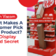 What Makes A Customer Pick That Product? The Display Stand Secret
