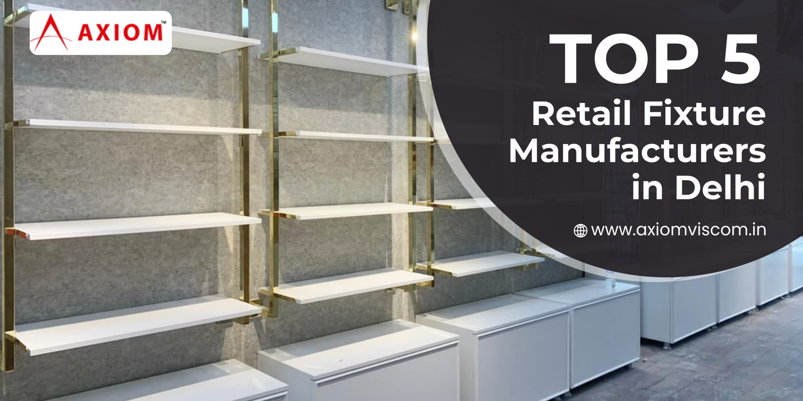 Top 5 Retail Fixture Manufacturers in Delhi