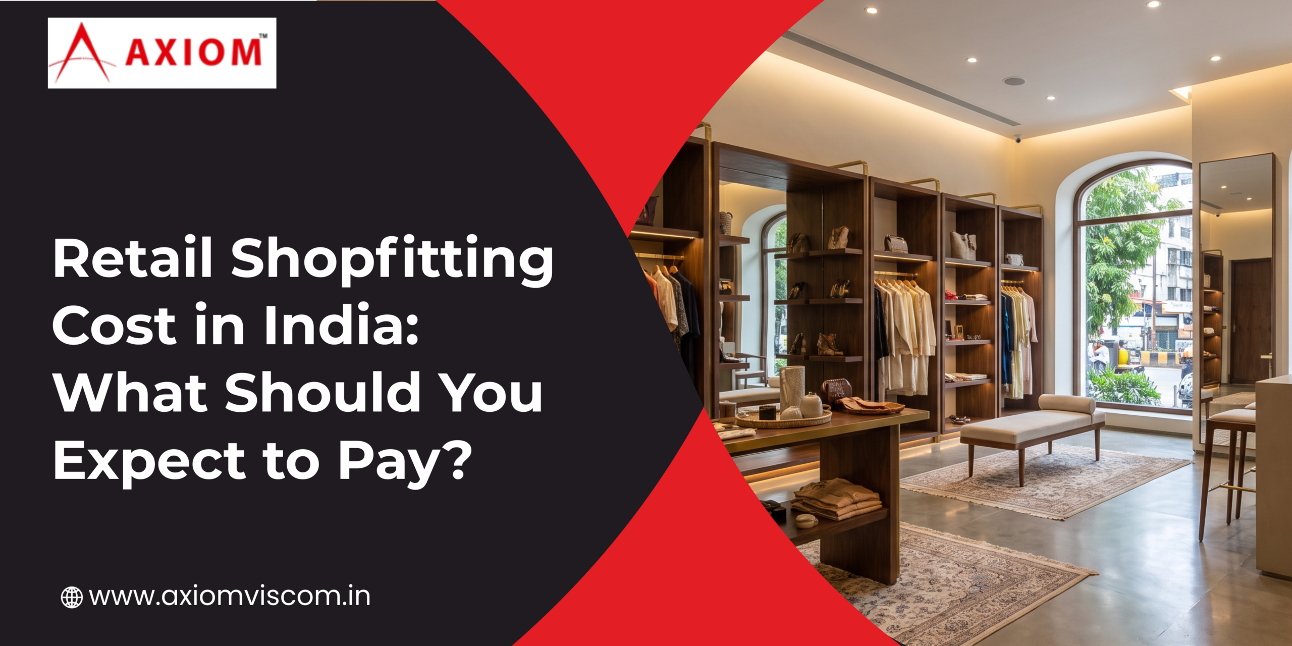 Retail Shopfitting Cost in India: What Should You Expect to Pay?