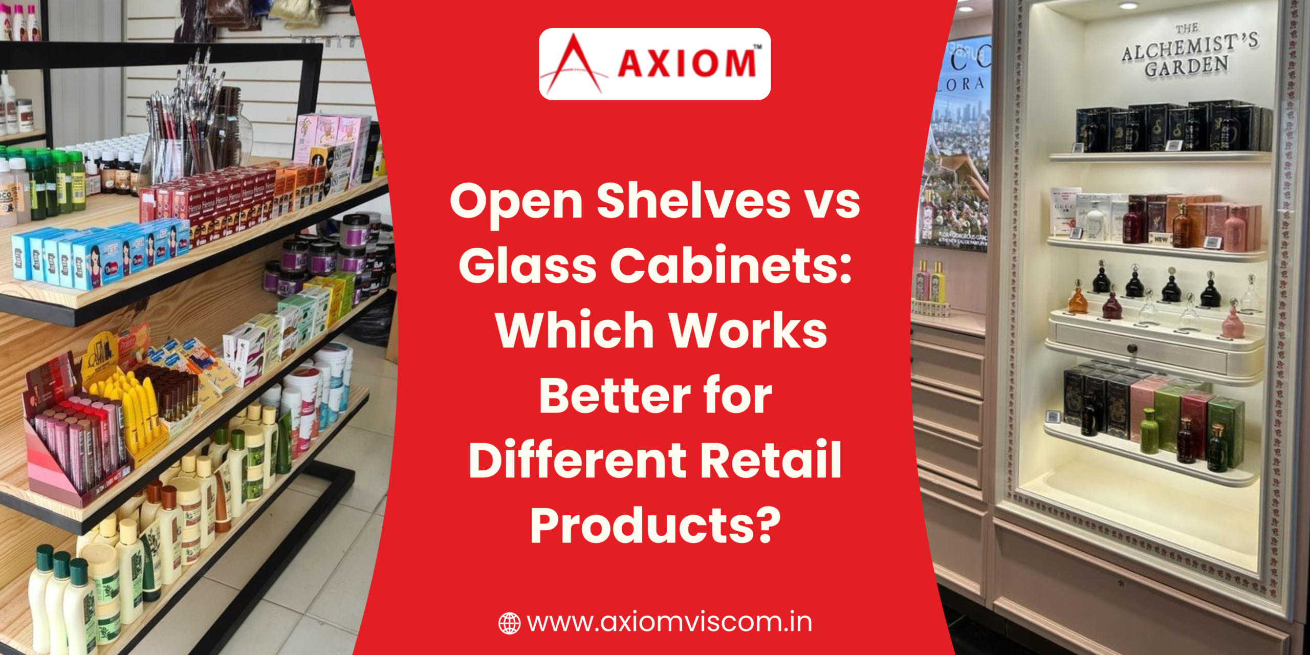 Open Shelves vs Glass Cabinets: Which Works Better for Different Retail Products?
