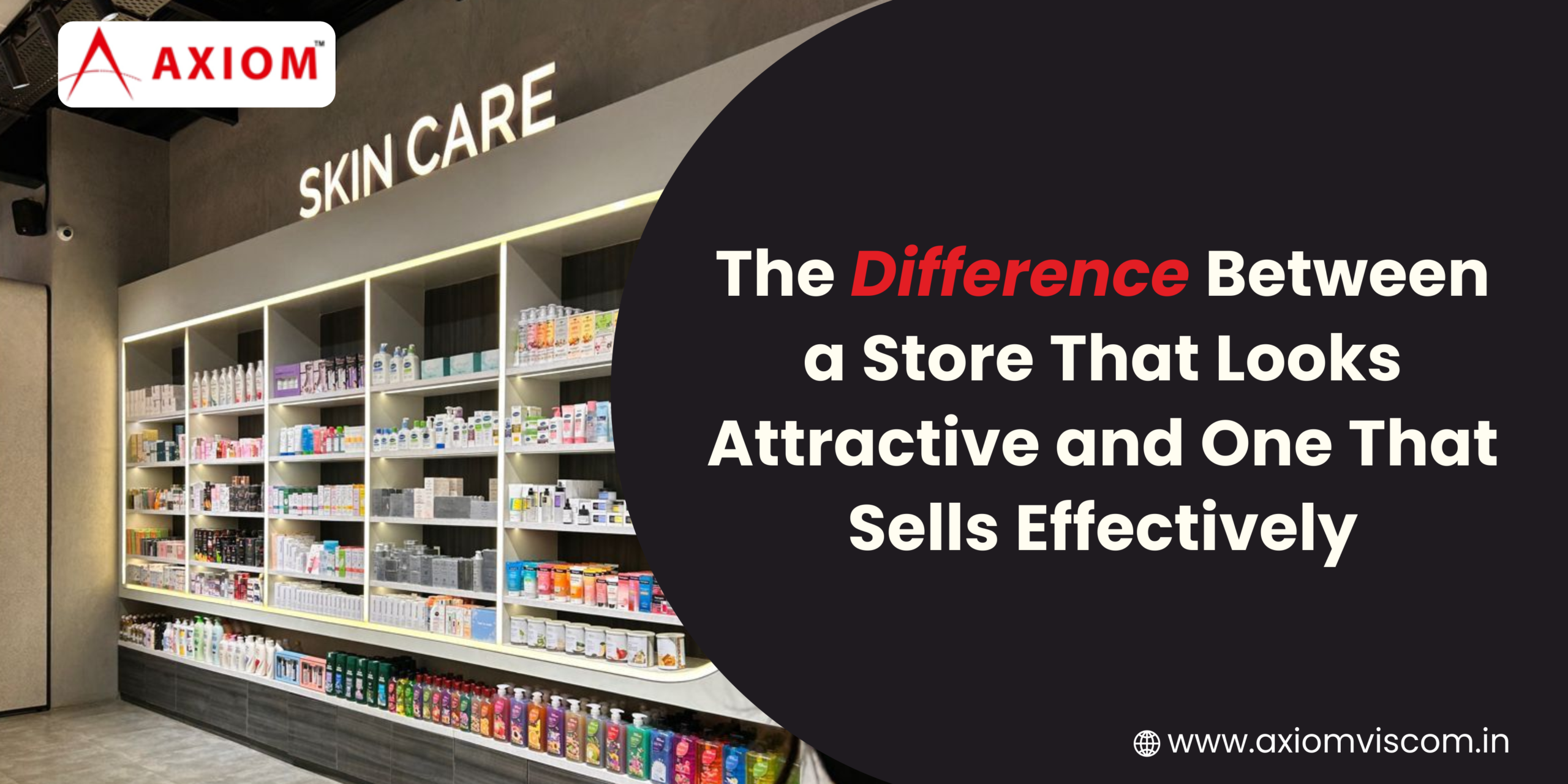 The Difference Between a Store That Looks Attractive and One That Sells Effectively